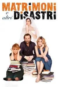 Matrimoni e altri disastri (2010) - Film Streaming HD