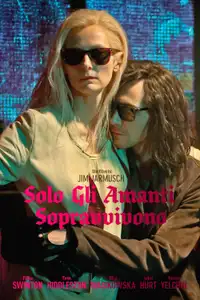 Solo gli amanti sopravvivono (2013) - Film Streaming HD