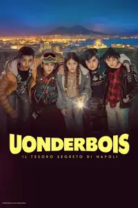 Uonderbois: Il Tesoro Segreto di Napoli (2024) - Serie TV Streaming HD