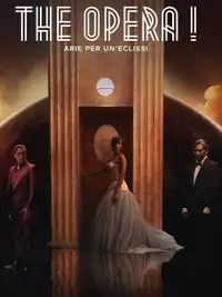 The Opera! - Arie per un'eclissi (2025) - Film Streaming HD