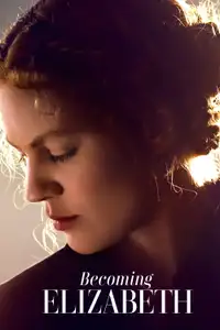 Becoming Elizabeth (2022) - Serie TV Streaming HD