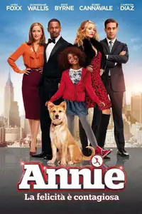 Annie - La felicità è contagiosa (2014) - Film Streaming HD