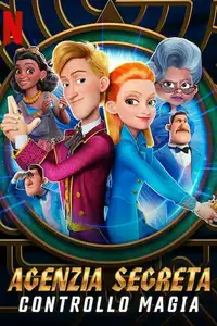 Agenzia Segreta Controllo Magia (2021) - Film Streaming HD
