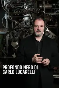 Profondo Nero Di Carlo Lucarelli (2015) - Serie TV Streaming HD