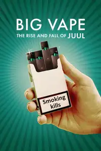 Big Vape- ascesa e caduta di Juul (2023) - Serie TV Streaming HD