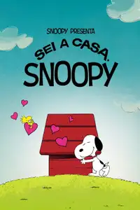 Snoopy presenta: Sei a casa, Snoopy (2026) - Film Streaming HD