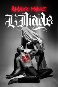 Ragazzi Madre - L'iliade (2023) - Film Streaming HD