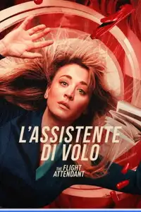 L'assistente di volo - The Flight Attendant (2020) - Serie TV Streaming HD