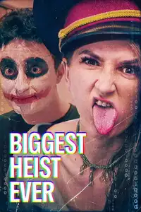Biggest Heist Ever: la più grande rapina di sempre (2024) - Film Streaming HD