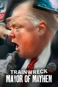 Trainwreck: Il sindaco del caos (2025) - Film Streaming HD