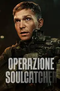 Operazione Soulcatcher (2023) - Film Streaming HD